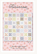 Tomorrow Quilt Pattern by Brenda Riddle
