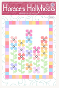 Horace's Hollyhocks Quilt Pattern by Wendy Sheppard